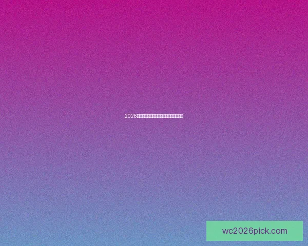 2026世界杯赛程预测与精彩赛事竞猜全面解析 2026世界杯赛程预测与精彩赛事竞猜全面解析