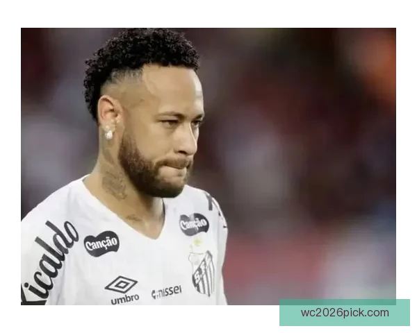 2026世界杯临近赛制扩军引热议内马尔或无缘大名单悬念升级